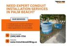 Need Expert Conduit Installation Services in Palm Beach?