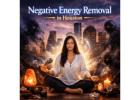 Best Negative Energy Removal in Houston for Peaceful Life