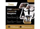 Child Custody Lawyers in Bangalore | Lawyers in Bangalore for Bail