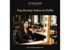 Top Beauty Salon in Delhi - Styland Salon