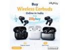 Buy Wireless Earbuds Online in India from Zillybuy