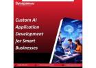 Custom AI Application Development for Smart Businesses