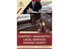 Chapter 7 Bankruptcy Legal Services in Orange County - Debt Assistance Law Firm  
