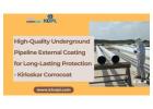 High-Quality Underground Pipeline External Coating for Long-Lasting Protection - Kirloskar Corrocoat