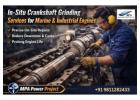 In-Situ Crankshaft Grinding Services for Marine and Industrial Engines