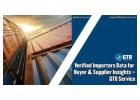 Verified Importers Data for Buyer & Supplier Insights – GTD Service