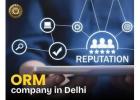 ORM Company in Delhi for Professional Online Reputation Management