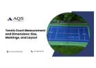 Tennis Court Measurement and Dimensions: Size, Markings, and Layout