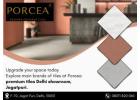 Porcea Tiles Showroom Jagatpuri Delhi