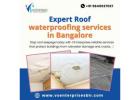 Expert roof waterproofing services in Bangalore
