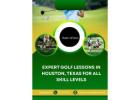 Expert Golf Lessons in Houston, Texas for All Skill Levels