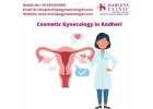 Best Cosmetic Gynecology Doctor in Andheri Mumbai