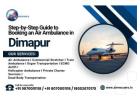 Step-by-Step Guide to Booking an Air Ambulance in Dimapur