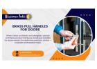 India Rediscovers Brass Pull Handles for Doors — Here Why