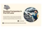 Affordable Roofing Companies In Port St Lucie with Expert Services