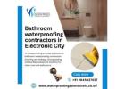 Bathroom waterproofing contractors in Electronic City