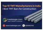 Top 10 TMT Manufacturers in India | Best TMT Bars for Construction