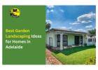Looking for a Garden Landscaping Ideas for Homes in Adelaide