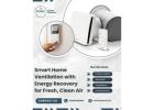 Smart Home Ventilation with Energy Recovery for Fresh, Clean Air