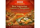 Best Vegetarian Caterers in Bangalore | Vegetarian Caterers in Bangalore