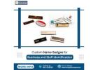 Custom Name Badges for Business and Staff Identification