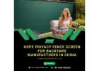 HDPE Privacy Fence Screen for Backyard Manufactuers in China - Agrishade