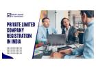 Start Your Company Easily with Private Limited Registration in India