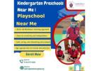 Kindergarten Preschools Near Me | Playschool Near Me 