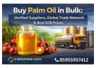 Buy Palm Oil in Bulk: Verified Suppliers, Global Trade 