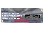 Top UPVC Profile Manufacturer