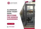 Premium Aluminium Shop Front Door Solutions – Lancashire Shop Fronts