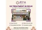 Advanced IUI Treatment in Delhi | Zeeva Fertility
