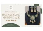 Difference Between Handmade and Machine-Made Silver Jewelry