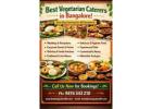 Best Vegetarian Caterers in Bangalore