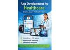 App Development for Healthcare – Smart & Secure Medical Solutions