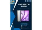 Book Premium iPad Rental Dubai for Business Use!