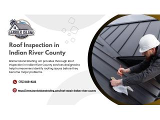 Roof Inspection in Indian River County for Strong and Secure Roofing Systems