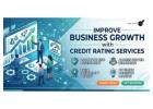 Improve Business Growth with Credit Rating Services