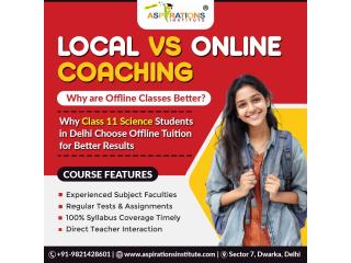 Local vs Online Coaching: Why Class 11 Science Students in Delhi Dwarka Prefer Offline Tuition