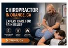 Chiropractor in Orange CA: Expert Care for Pain Relief