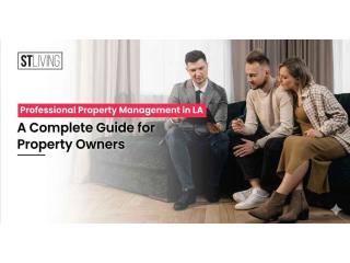 Professional Property Management in LA – Reliable & Hassle-Free Services