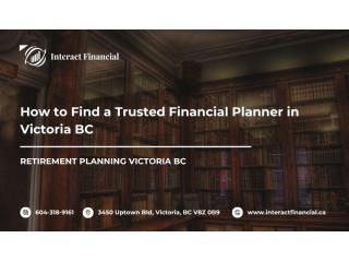 How to Find a Trusted Financial Planner in Victoria BC