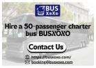 Hire a 50-passenger charter bus| BUSXOXO