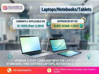 BIS Certification Update for Laptops, Notebooks & Tablets | Silvereye Certifications