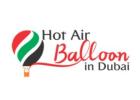 Hot Air Balloon Ride and Sky Diving in Dubai