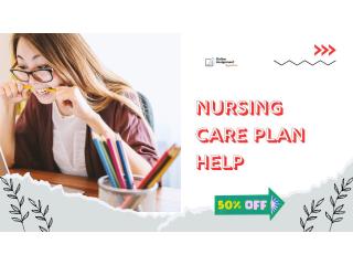 Nursing Care Plan Help – Expert Support for Nursing Assignments