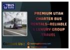 Premium Utah Charter Bus  Rentals—Reliable & Luxury Group Travel 