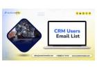 Get  a verified CRM Users Email List B2B list for your campaigns