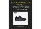 Black Trainers for Women - Style, Comfort & the Right Fit