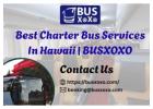 Best Charter Bus Services In Hawaii | BUSXOXO